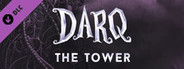 DARQ - The Tower
