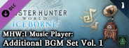 Monster Hunter World: Iceborne - MHW:I Music Player: Additional BGM Set Vol. 1