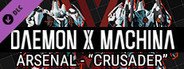 DAEMON X MACHINA - Arsenal - "Crusader"