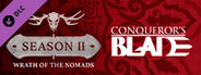Conqueror's Blade - Season 2 - Wrath of the Nomads