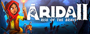 ARIDA: Rise of the Brave