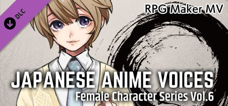 RPG Maker MV - Japanese Anime Voices：Female Character Series Vol.6