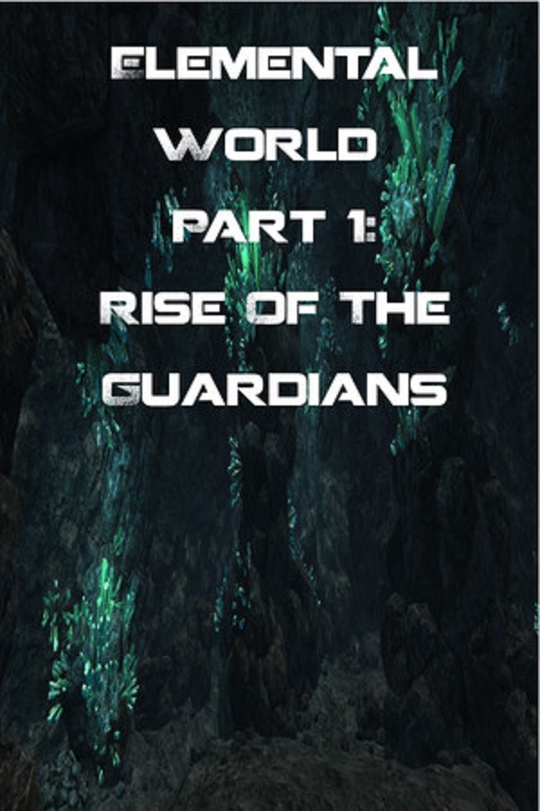 Elemental World Part 1:Rise Of The Guardians Demo
