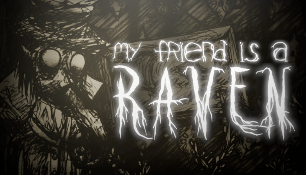 My Friend is a Raven