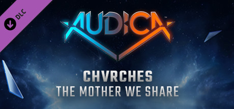 AUDICA - CHVRCHES - "The Mother We Share" cover art