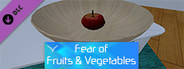 Vrerience - Fear of Fruits & Vegetables