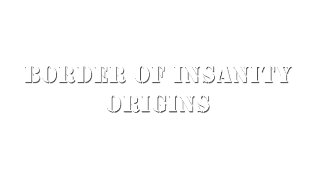 Border Of Insanity Origins Logo