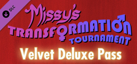 Missy's Transformation Tournament - Velvet Deluxe Pass cover art