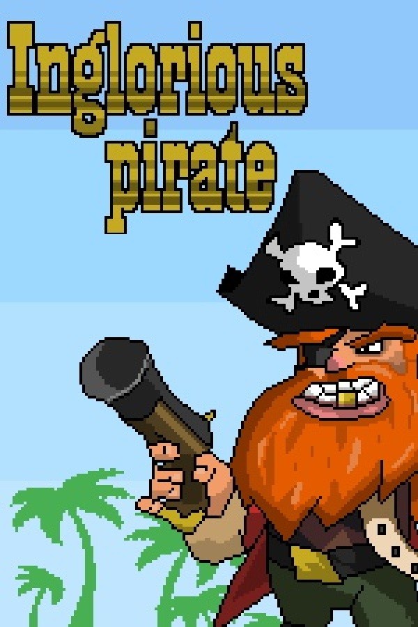 Inglorious Pirate for steam Inglorious Pirate for steam