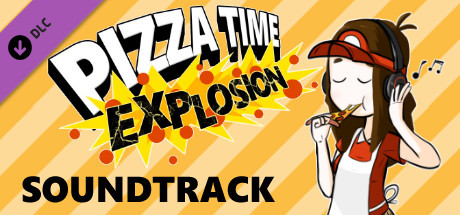 Купить Pizza Time Explosion - Original Soundtrack (DLC)