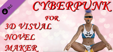 Cyberpunk for 3D Visual Novel Maker