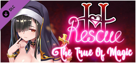 H-Rescue : The True Of Magic (18+)
