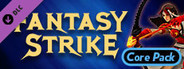 Fantasy Strike - Core Pack