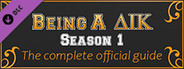 Being a DIK:  Season 1 - The complete official guide