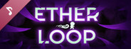 Ether Loop Soundtrack