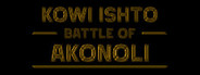 Kowi Ishto: Battle of Akonoli