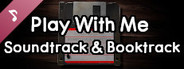 PLAY WITH ME Soundtrack & Booktrack