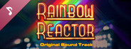 Rainbow Reactor Soundtrack