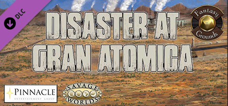 Fantasy Grounds - Disaster at Gran Atomica cover art
