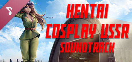 Hentai Cosplay USSR Soundtrack cover art