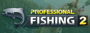 Professional Fishing 2 System Requirements