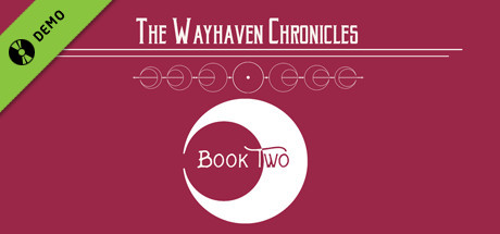 Wayhaven Chronicles: Book Two Demo cover art