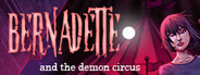 Bernadette and the Demon Circus