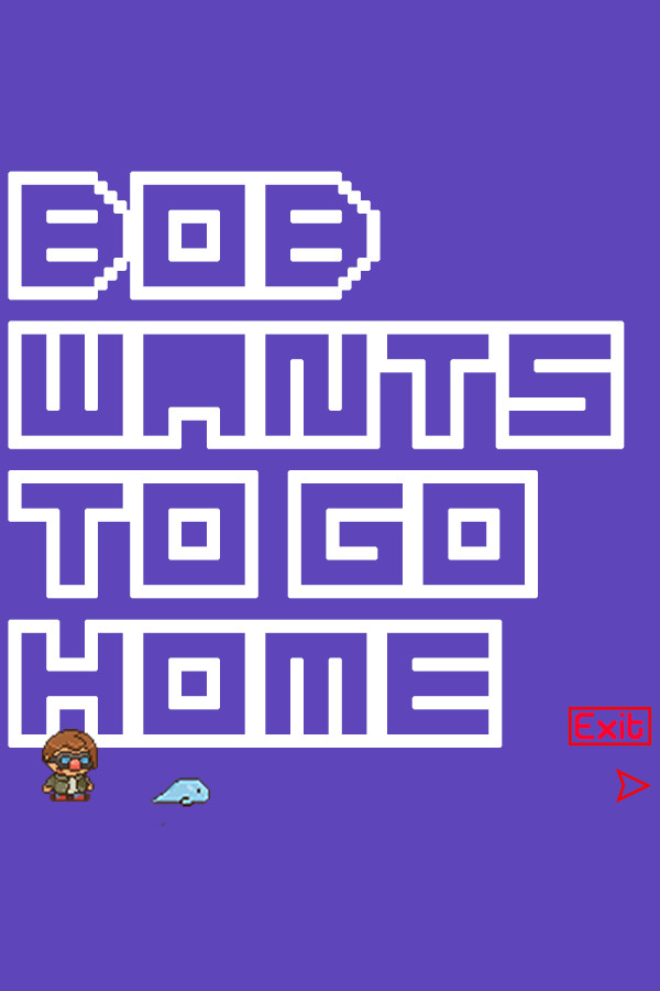 Bob Wants to Go Home for steam