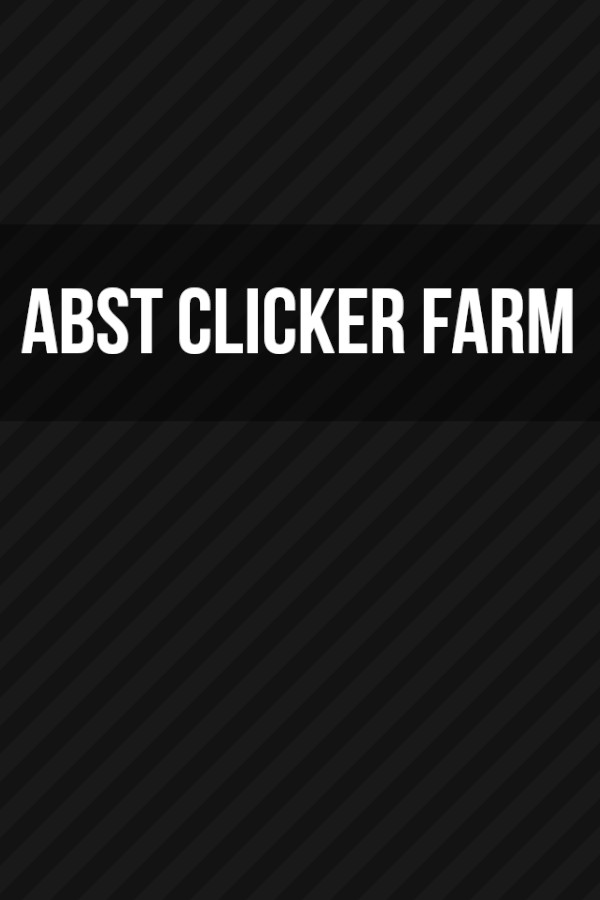 Abst Clicker Farm for steam