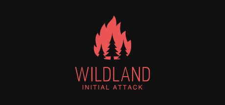 WILDLAND: Initial Attack