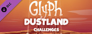 Glyph - Dustland Challenges