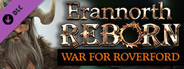 Erannorth Reborn - The War for Roverford