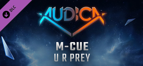 Купить AUDICA - M-Cue - "U R Prey" (DLC)