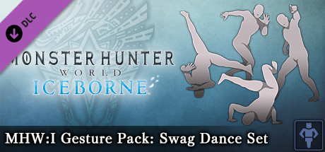 Monster Hunter: World - MHW:I Gesture Pack: Swag Dance Set