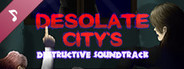 Desolate City's Destructive Soundtrack