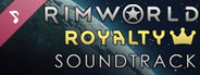 RimWorld - Royalty Soundtrack