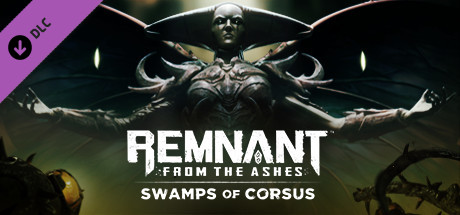 Remnant: From the Ashes - Swamps of Corsus cover art