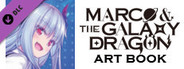 Marco & The Galaxy Dragon - Luxury Art Book