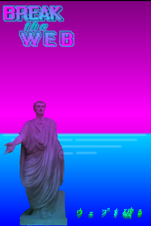 Break the Web for steam Break the Web for steam