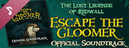 The Lost Legends of Redwall: Escape the Gloomer Soundtrack