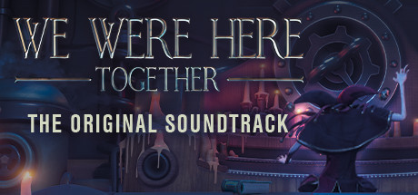 We Were Here Together Soundtrack