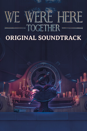 We Were Here Together: Original Soundtrack.