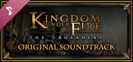 Kingdom Under Fire: The Crusaders  Soundtrack cover art