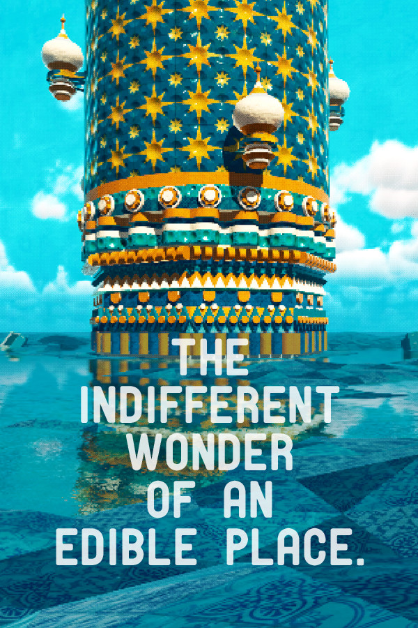 The Indifferent Wonder of an Edible Place for steam