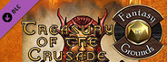 Fantasy Grounds - Treasury of the Crusade
