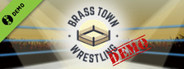 Brass Town Wrestling Demo