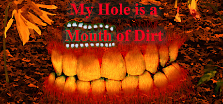 My Hole is a Mouth of Dirt cover art