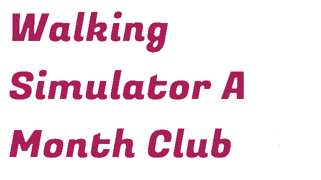 Walking Simulator A Month Club (Complete Edition) Logo