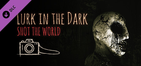 Lurk in the Dark : SHOT THE WORLD cover art