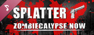 Splatter - Zombiecalypse Now Soundtrack